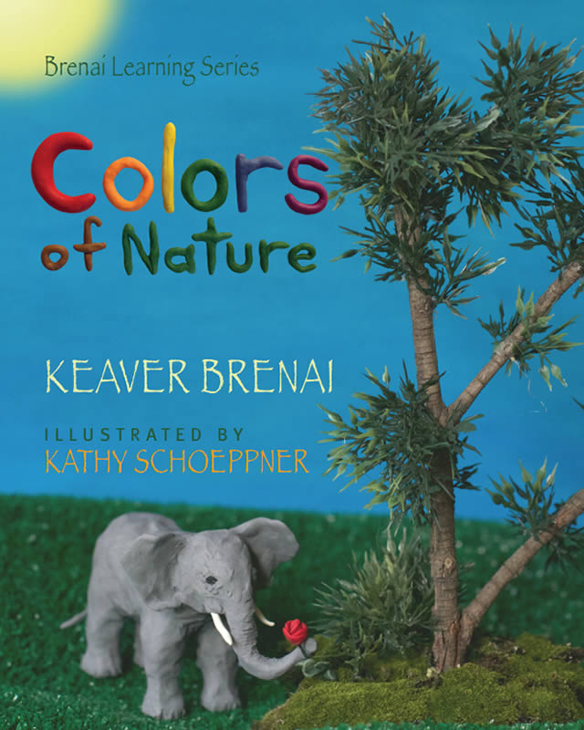 Colors of Nature by author & voice over actor Keaver Brenai. Illustrated by Kathy Schoeppner.