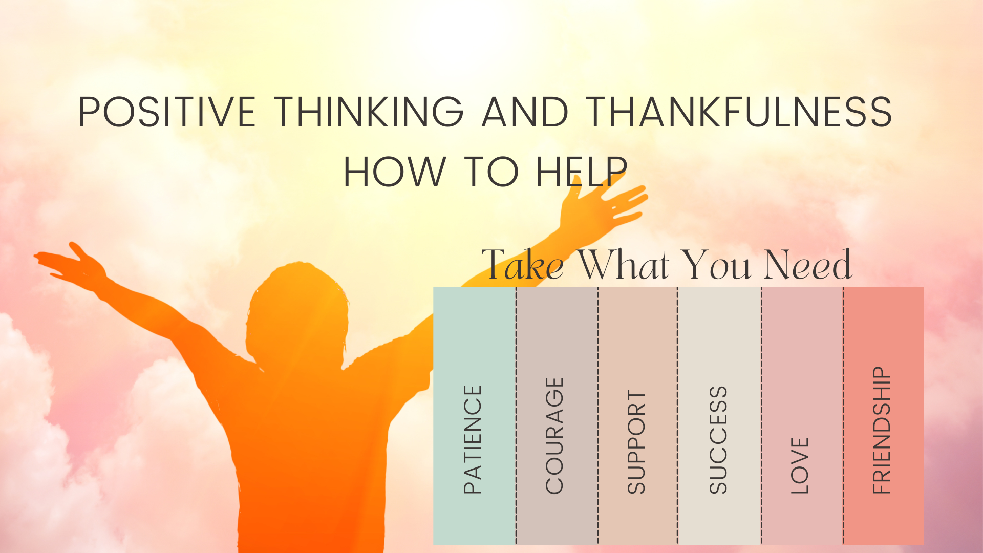 Positive Thinking and Thankfulness: How to Help