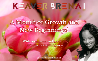 Month of Growth and New Beginnings