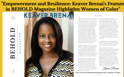 Keaver Brenai Featured in BEHOLD Magazine: Juneteenth a Testament to Resilience and Empowerment